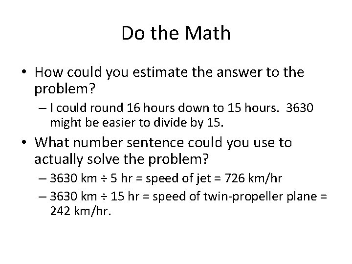 Do the Math • How could you estimate the answer to the problem? – Do the Math • How could you estimate the answer to the problem? –