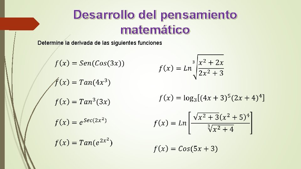 Desarrollo del pensamiento matemático Determine la derivada de las siguientes funciones 