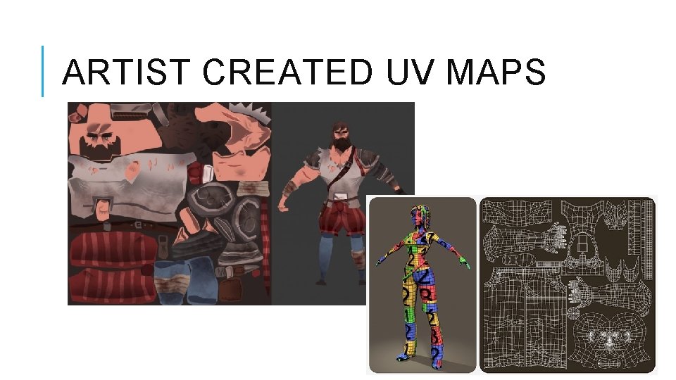 ARTIST CREATED UV MAPS ARTIST CREATED UV MAPS
