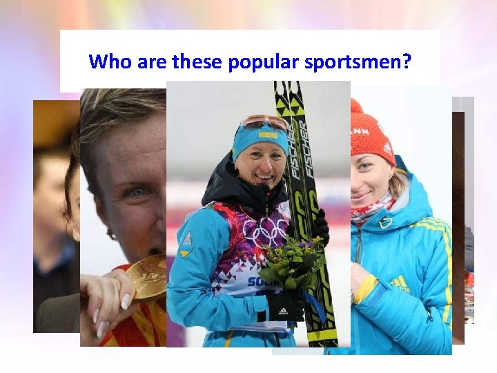 Who are these popular sportsmen? 
