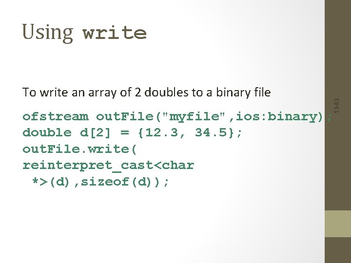 To write an array of 2 doubles to a binary file 13 -53 Using