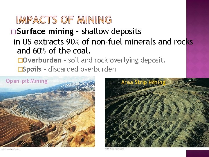 �Surface mining - shallow deposits in US extracts 90% of non-fuel minerals and rocks