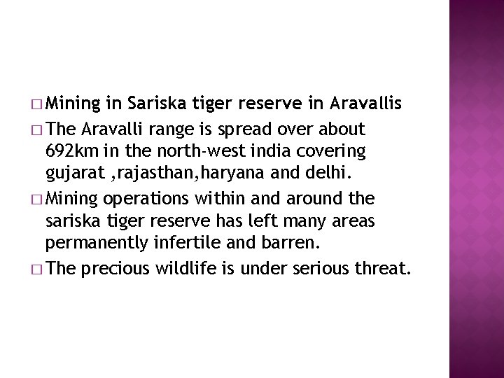 � Mining in Sariska tiger reserve in Aravallis � The Aravalli range is spread