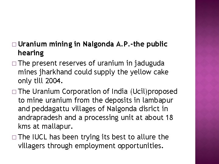 � Uranium mining in Nalgonda A. P. -the public hearing � The present reserves