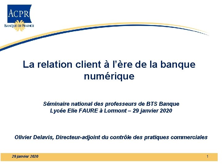La relation client à l’ère de la banque numérique Séminaire national des professeurs de