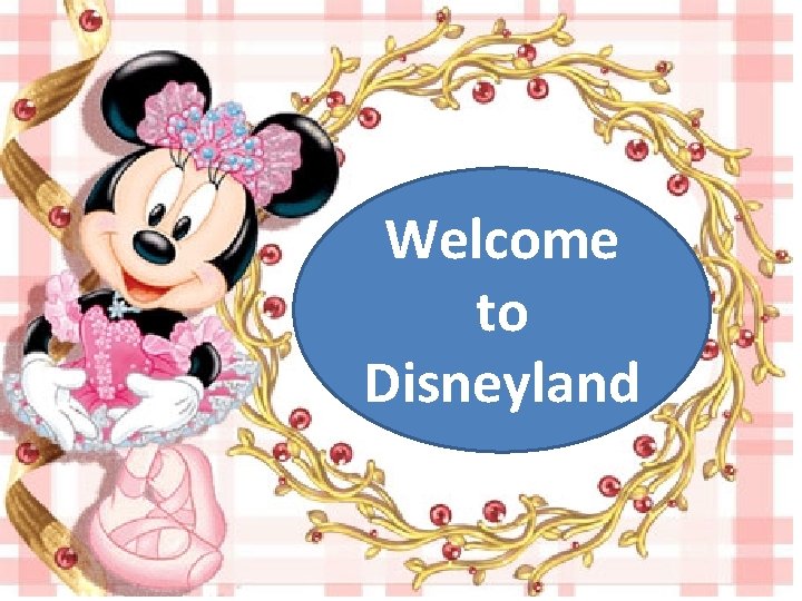 Welcome to Disneyland 