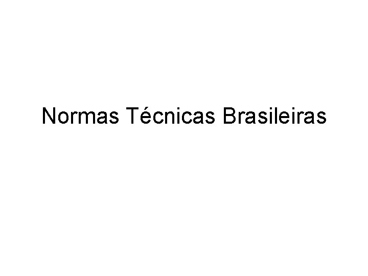 Normas Técnicas Brasileiras 