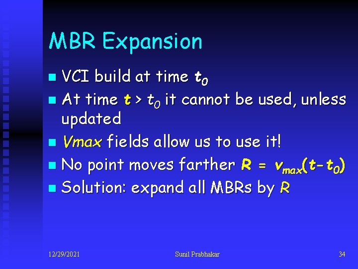 MBR Expansion VCI build at time t 0 n At time t > t