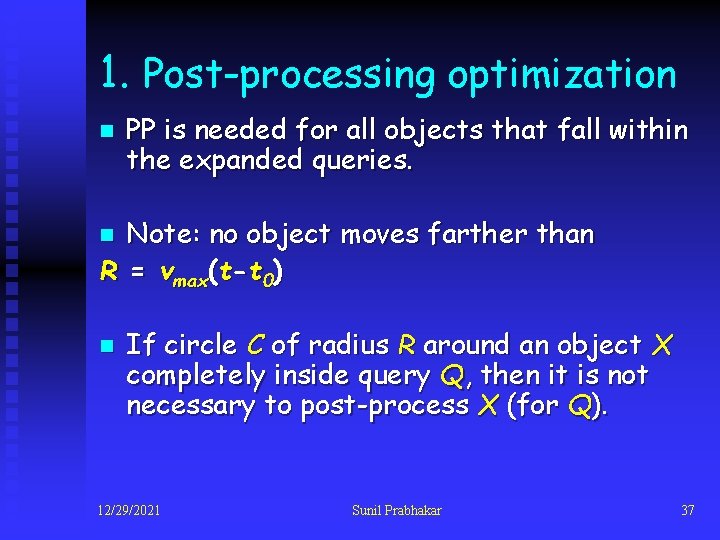 1. Post-processing optimization n PP is needed for all objects that fall within the