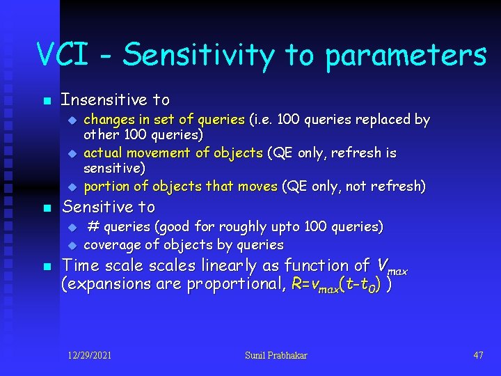 VCI - Sensitivity to parameters n Insensitive to u u u n Sensitive to