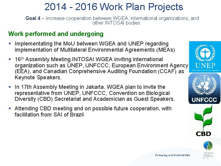 2014 - 2016 Work Plan Projects Goal 4 – Increase cooperation between WGEA, international