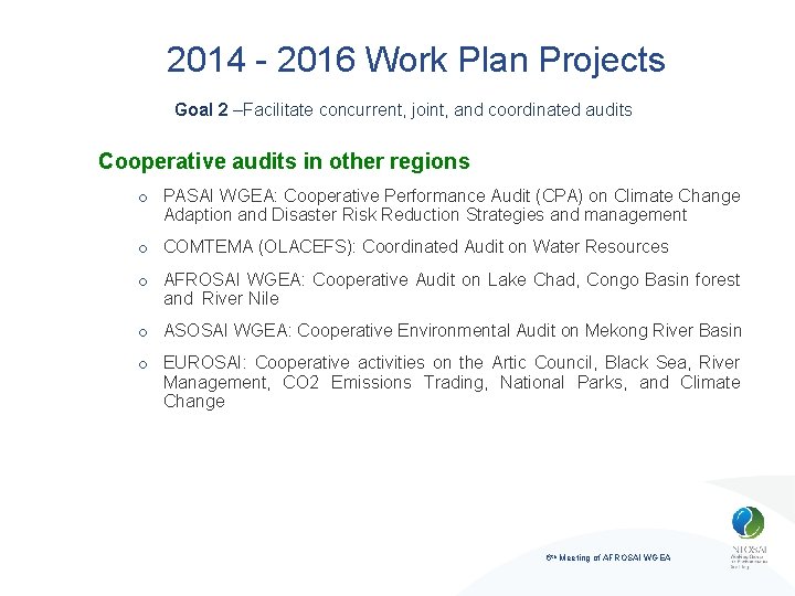 2014 - 2016 Work Plan Projects Goal 2 –Facilitate concurrent, joint, and coordinated audits