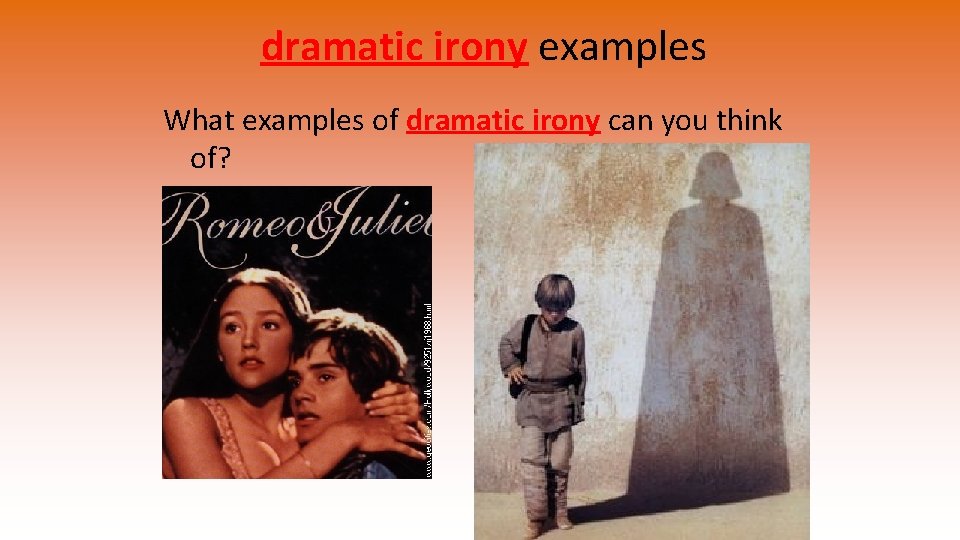 dramatic irony examples What examples of dramatic irony can you think of? 