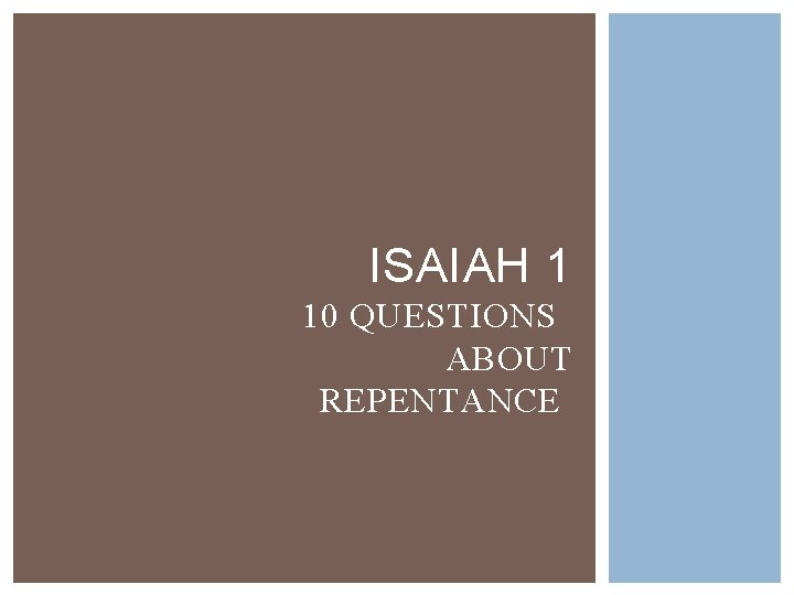 ISAIAH 1 10 QUESTIONS ABOUT REPENTANCE 