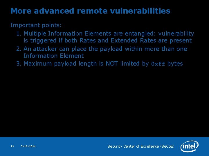 More advanced remote vulnerabilities Important points: 1. Multiple Information Elements are entangled: vulnerability is