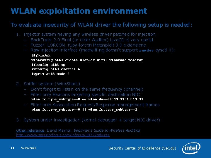 WLAN exploitation environment To evaluate insecurity of WLAN driver the following setup is needed: