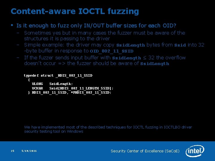 Content-aware IOCTL fuzzing • Is it enough to fuzz only IN/OUT buffer sizes for