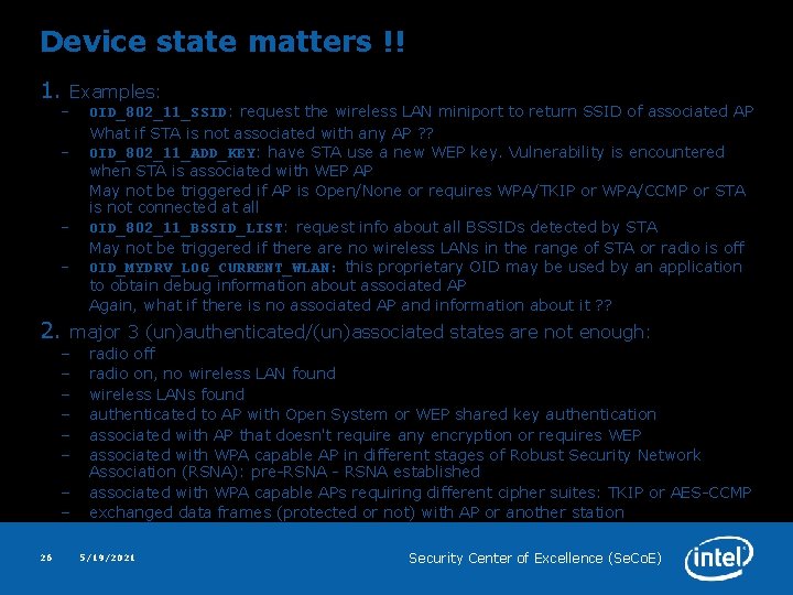 Device state matters !! 1. Examples: – – 2. major 3 (un)authenticated/(un)associated states are