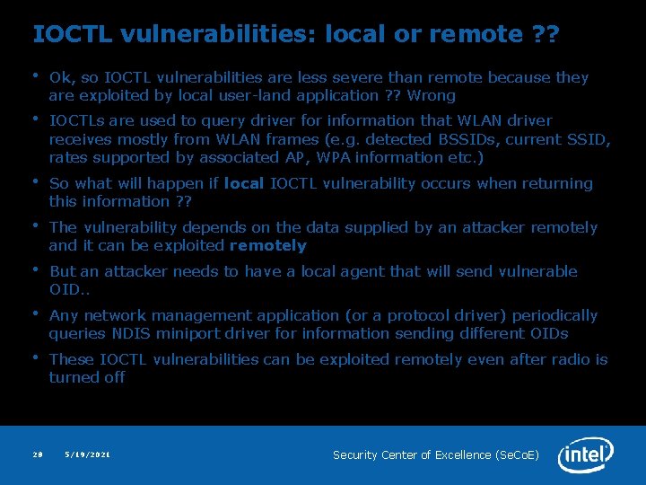 IOCTL vulnerabilities: local or remote ? ? • Ok, so IOCTL vulnerabilities are less