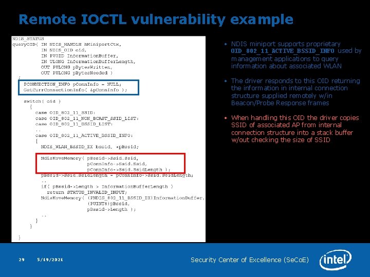 Remote IOCTL vulnerability example • NDIS miniport supports proprietary OID_802_11_ACTIVE_BSSID_INFO used by management applications