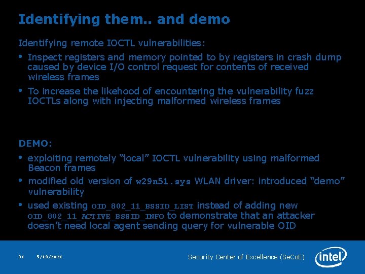 Identifying them. . and demo Identifying remote IOCTL vulnerabilities: • Inspect registers and memory