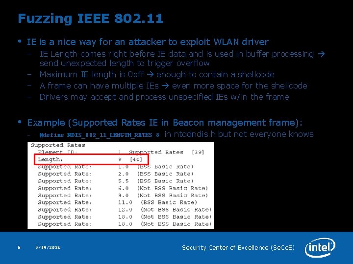 Fuzzing IEEE 802. 11 • IE is a nice way for an attacker to