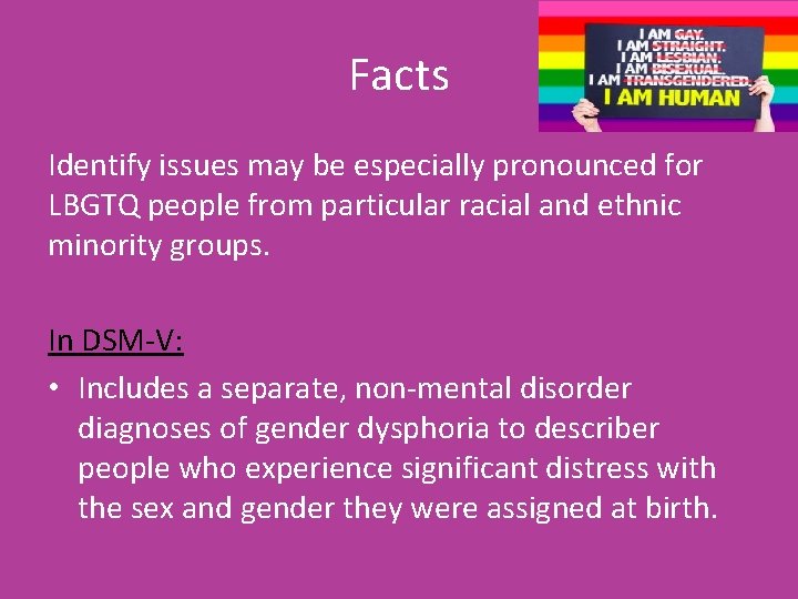 Facts Identify issues may be especially pronounced for LBGTQ people from particular racial and