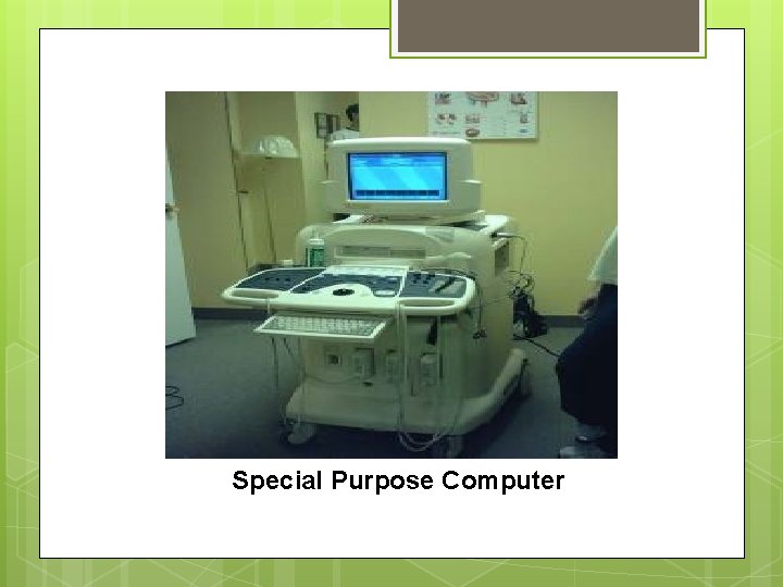 Special Purpose Computer 