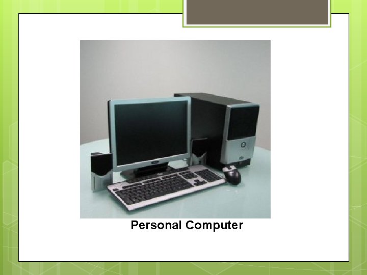 Personal Computer 