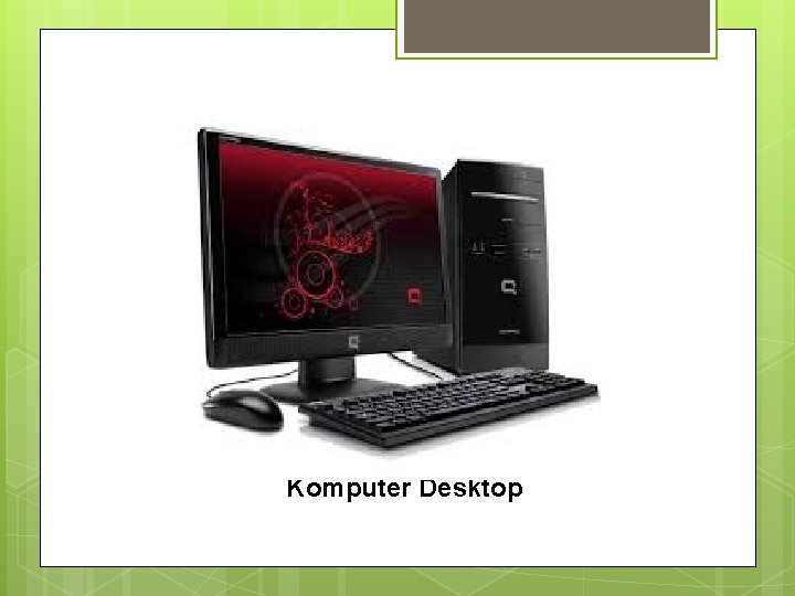 Komputer Desktop 