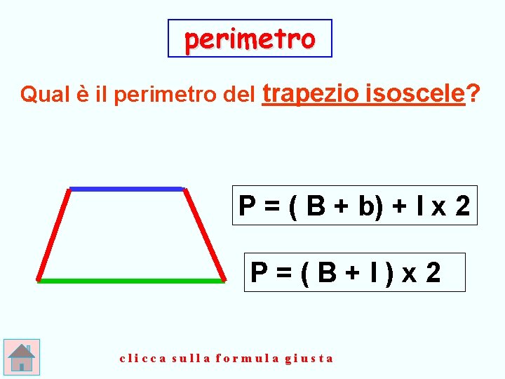 perimetro Qual è il perimetro del trapezio isoscele? P = ( B + b)