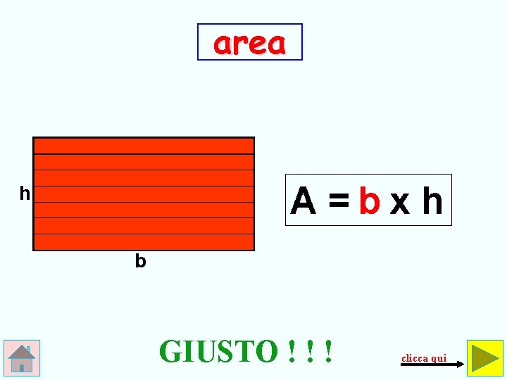 area A =bx h h b GIUSTO ! ! ! clicca qui 