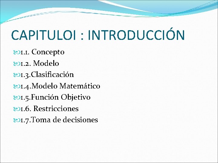 CAPITULOI : INTRODUCCIÓN 1. 1. Concepto 1. 2. Modelo 1. 3. Clasificación 1. 4.