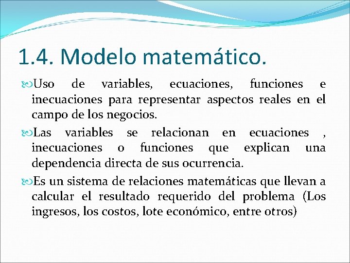 1. 4. Modelo matemático. Uso de variables, ecuaciones, funciones e inecuaciones para representar aspectos