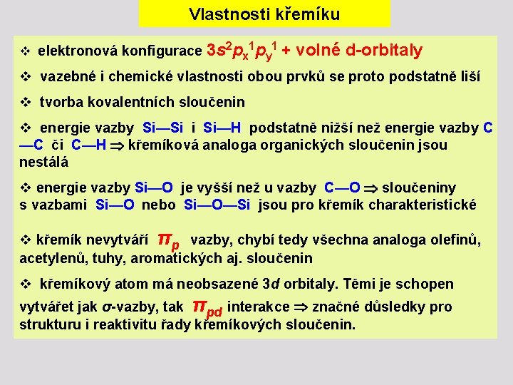 Vlastnosti křemíku v elektronová konfigurace 3 s 2 px 1 py 1 + volné