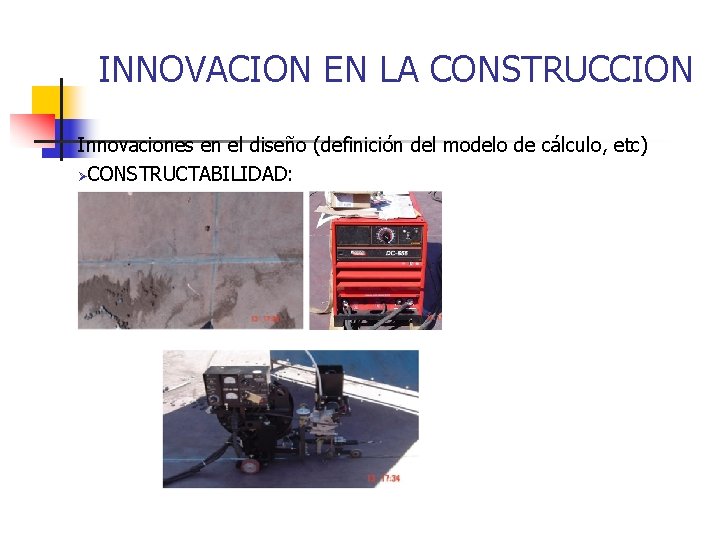 INNOVACION EN LA CONSTRUCCION Innovaciones en el diseño (definición del modelo de cálculo, etc)