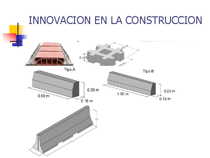 INNOVACION EN LA CONSTRUCCION 