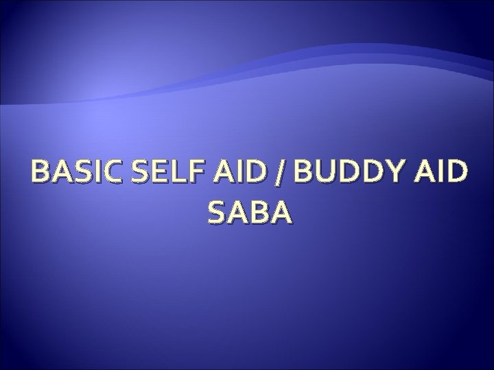 BASIC SELF AID / BUDDY AID SABA 