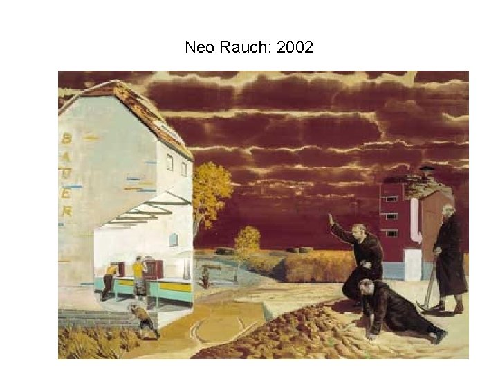 Neo Rauch: 2002 