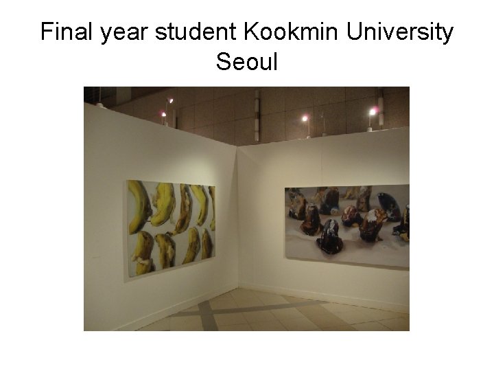 Final year student Kookmin University Seoul 