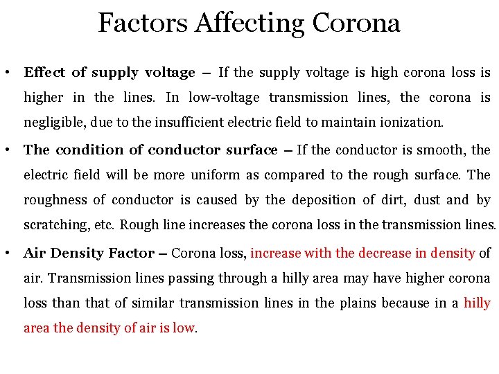 Factors Affecting Corona • Effect of supply voltage – If the supply voltage is