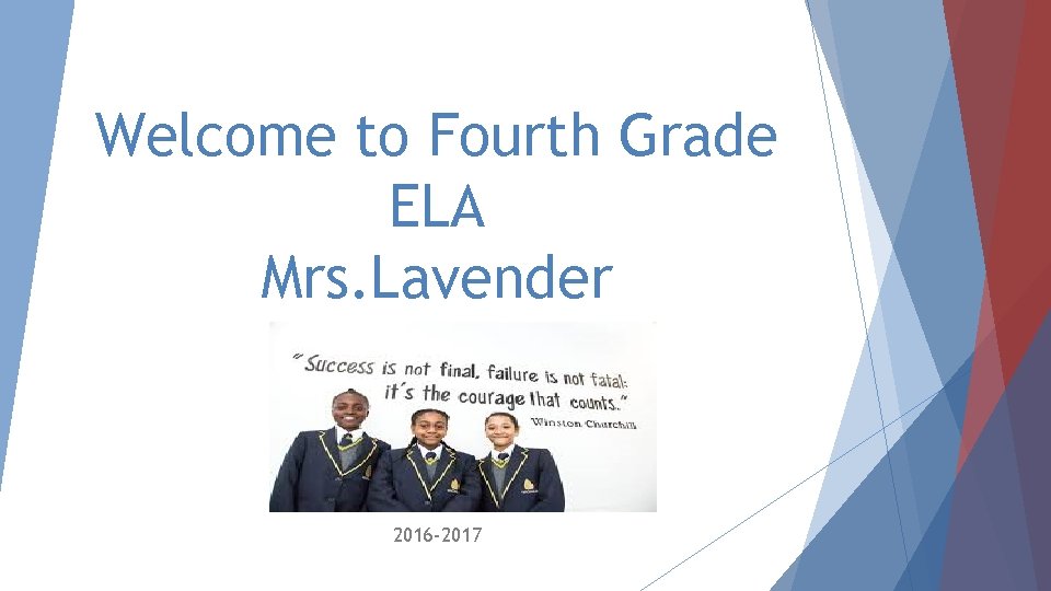 Welcome to Fourth Grade ELA Mrs. Lavender 2016 -2017 