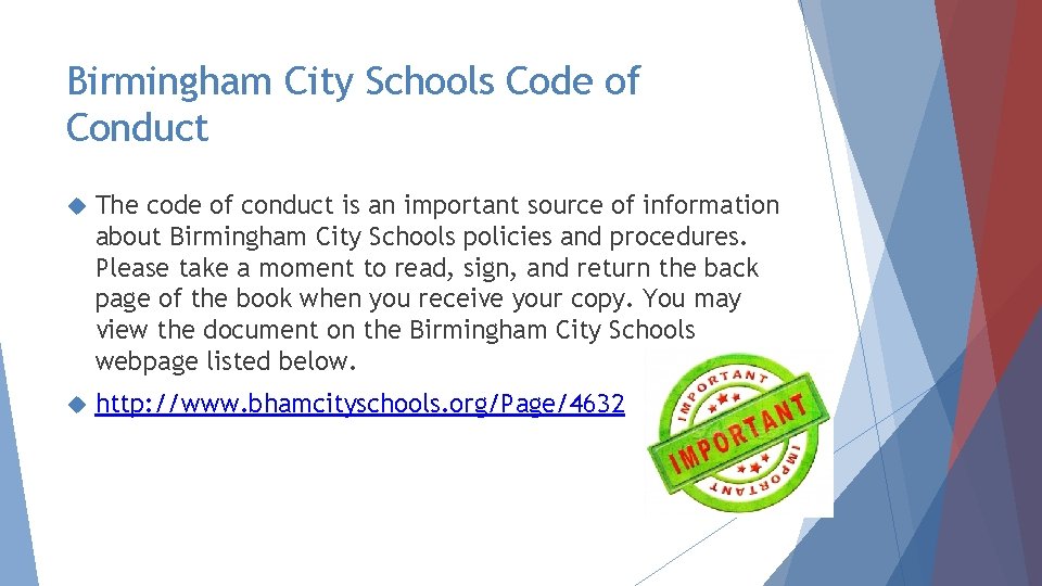 Birmingham City Schools Code of Conduct The code of conduct is an important source