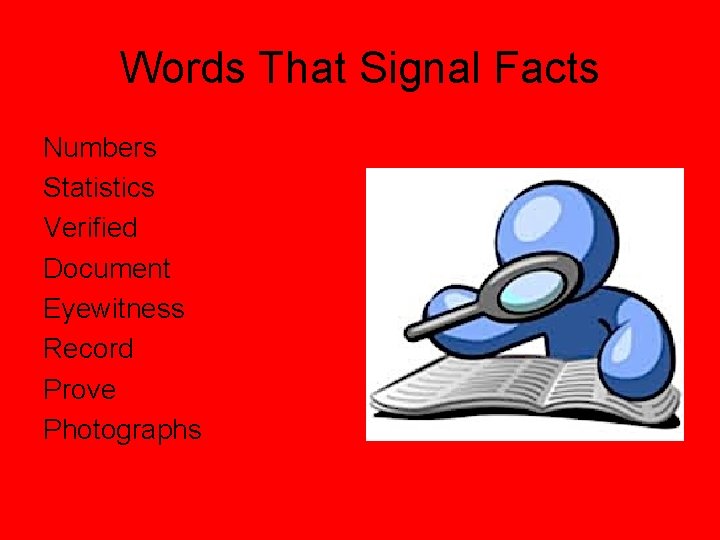 Words That Signal Facts Numbers Statistics Verified Document Eyewitness Record Prove Photographs 