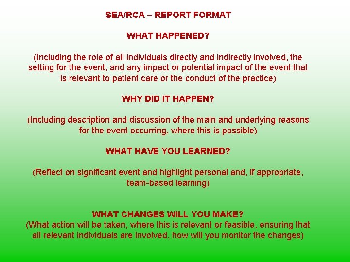 SEA/RCA – REPORT FORMAT WHAT HAPPENED? (Including the role of all individuals directly and