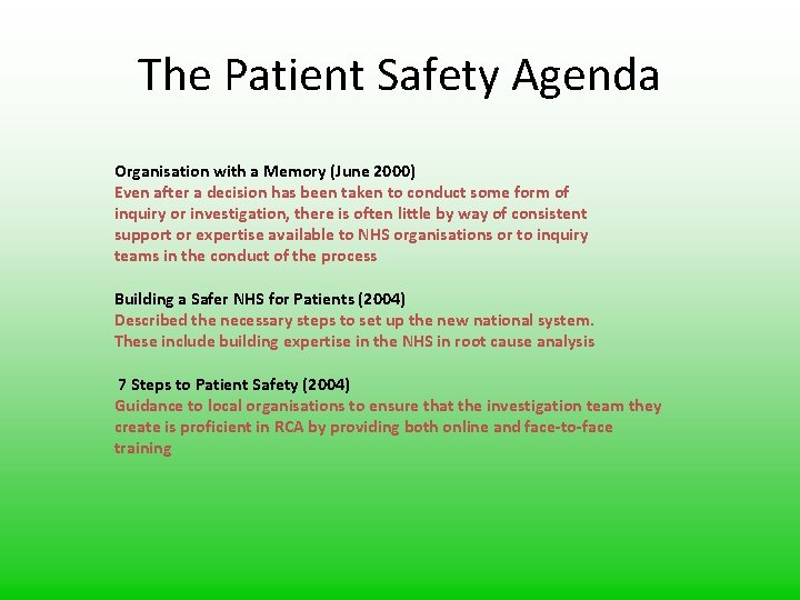 The Patient Safety Agenda Organisation with a Memory (June 2000) Even after a decision