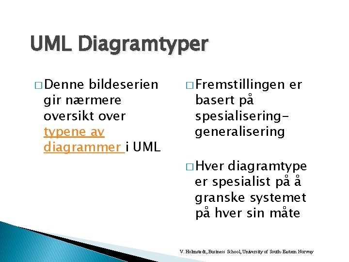 UML Diagramtyper � Denne bildeserien gir nærmere oversikt over typene av diagrammer i UML