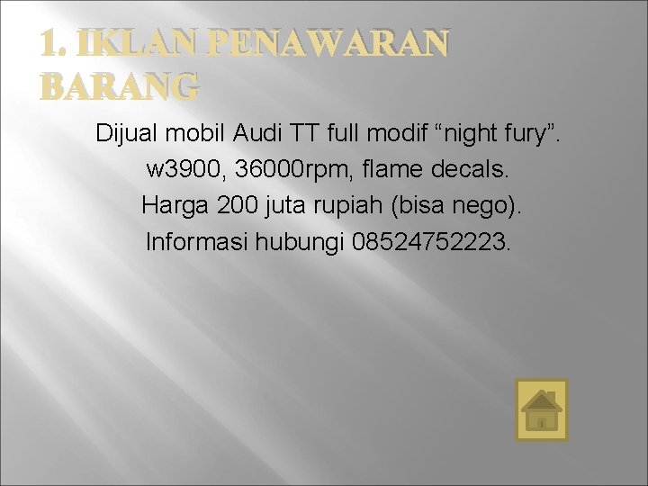 1. IKLAN PENAWARAN BARANG Dijual mobil Audi TT full modif “night fury”. w 3900,