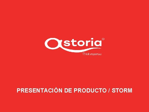 PRESENTACIÒN DE PRODUCTO / STORM 