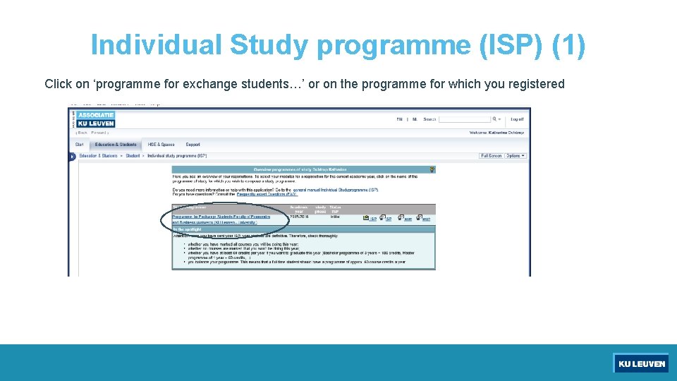 Individual Study programme (ISP) (1) Click on ‘programme for exchange students…’ or on the